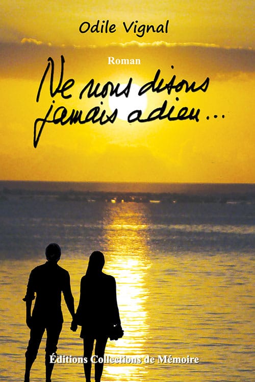 Ne nous disons jamais adieu